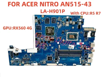 LA-H901P подходит для материнской платы ноутбука ACER AN515-43 Процессор: R5 R7 Графический процессор: 4G 100% тестовая поставка